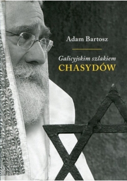 Galicyjskim szlakiem chasydów