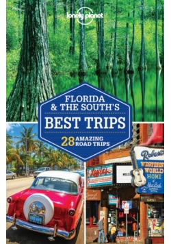 Lonely Planet Florida & The South's Best Trips