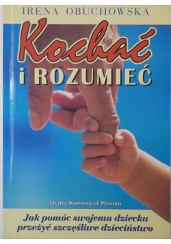 Obuchowska Irena - Kochać i rozumieć
