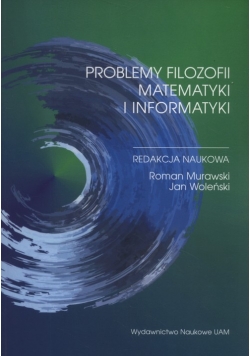 Problemy filozofii matematyki i informatyki