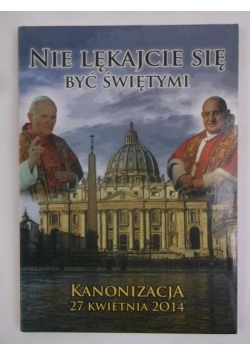 Nie lękajcie się być świętymi