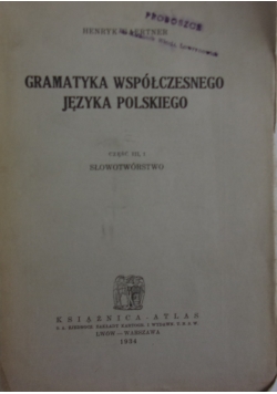 Gramatyka współczesnego języka polskiego cz.III/2,  1934r.
