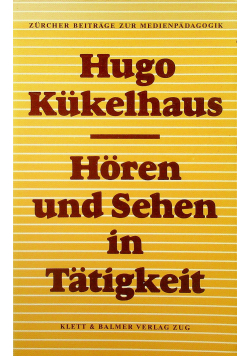 Horen und Sehen in Tatigkeit