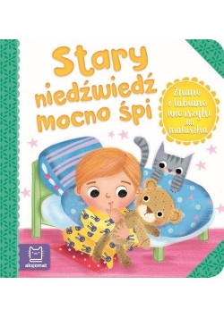 Znane i lubiane wierszyki dla maluszka Stary niedźwiedź
