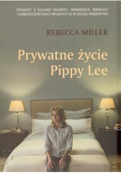 Prywatne życie Pippy Lee - Rebecca Miller