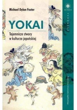 Yokai Tajemnicze stwory w kulturze japońskiej, nowa