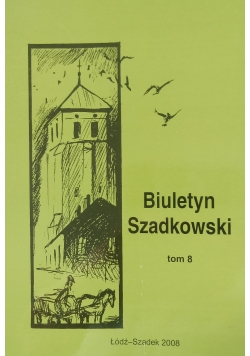 Biuletyn Szadkowski tom 8