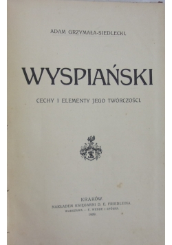 Wyspiański , cechy i elementy jego twórczości, 1909 r.