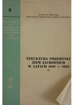 Struktura przemysłu Ziem Zachodnich w latach 1939-1959