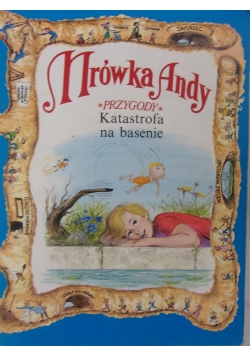Mrówka Andy. Katastrofa na basenie