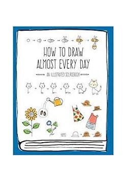 How to Draw Almost Every Day