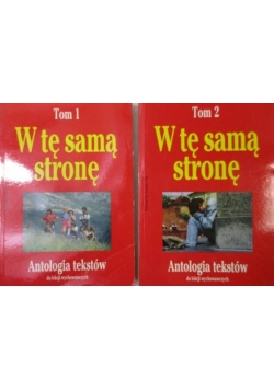W tę samą stronę. Antologia tekstów, T. I - II