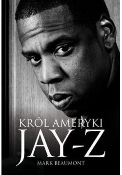 Jay-Z. Król Ameryki