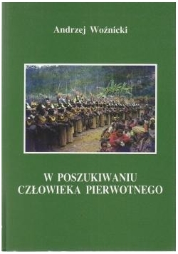 W poszukiwaniu człowieka pierwotnego