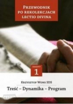 Przewodnik po Rekolekcjach Lectio Divina Część 1