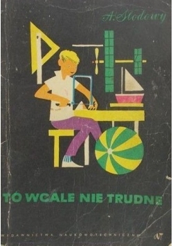 To wcale nie trudne