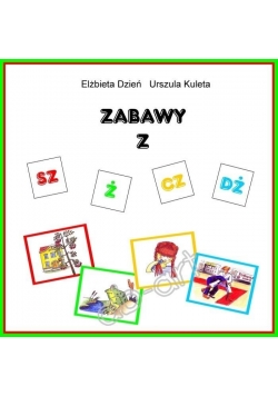 Zabawy z SZ, Ż, CZ, DŻ