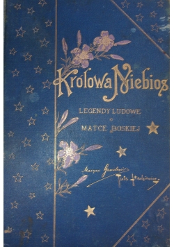 Królowa Niebios. Legendy o Matce Boskiej, 1903 r.