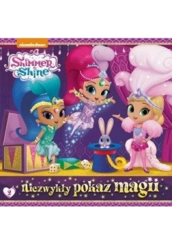 Shimmer & Shine T.2 Niezwykły pokaz magii