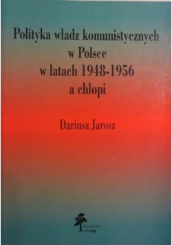 Polityka władz komunistycznych w Polsce w latach 1948-1956 a chłopi