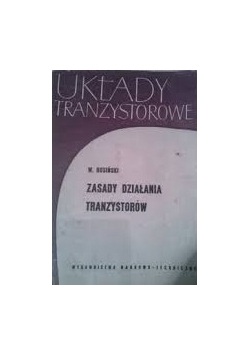 Zasady działania tranzystora i jego parametry