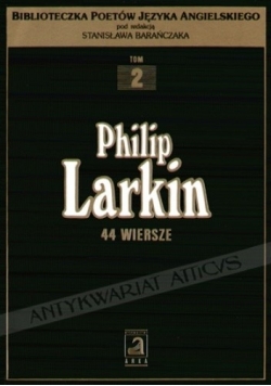 Philip Larkin  44 wiersze