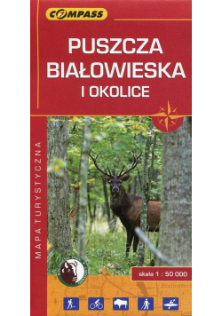 Puszcza Białowieska i okolice mapa turystyczna 1:50 000