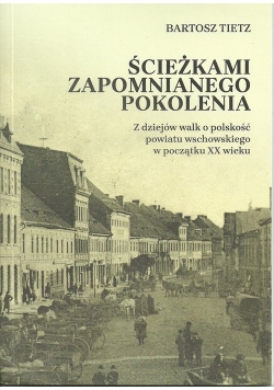 Ścieżkami zapomnianego pokolenia