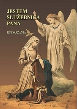 Jestem służebnicą Pana rozważania