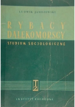 Rybacy dalekomorscy. Studium socjologiczne