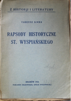 Rapsody Historyczne St Wyspiańskiego 1924 r.