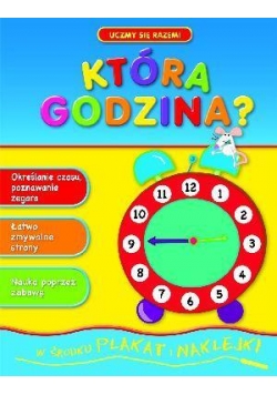 Uczmy się razem! Która godzina?