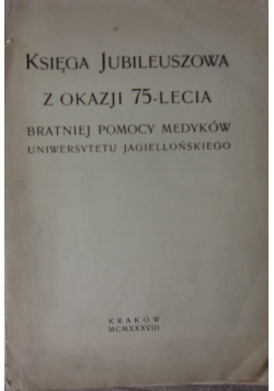 Księga jubileuszowa z okazji 75-lecia, 1938 r.