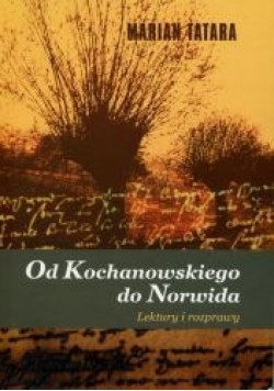 Od Kochanowskiego do Norwida. Lektury i rozprawy