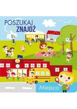 Poszukaj i znajdź. Miejsca