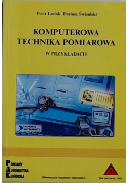 Komputerowa technika pomiarowa Oprogramowanie wirtualnych przyrządów pomiarowych w LabVIEW + płyta CD