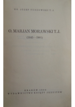 O. Marian Morawski T.J. (1845-1901), 1932 r.