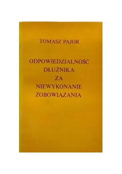 Odpowiedzialność dłużnika za niewykonanie zobowiązania