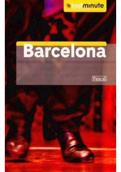 Przewodnik Last Minute Barcelona