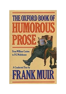 The Oxford Book of Humorous Prose