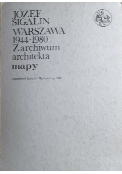 Warszawa 1944 1980 z archiwum architekta mapy