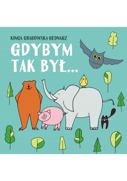 Gdybym tak był... Wiersze dla dzieci