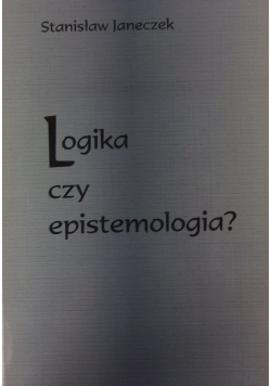 Logika czy epistemologia?