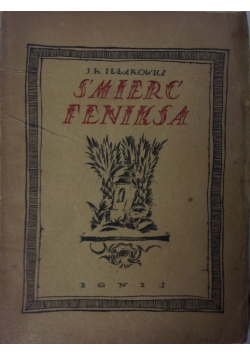 Śmierć feniksa, 1922 r.