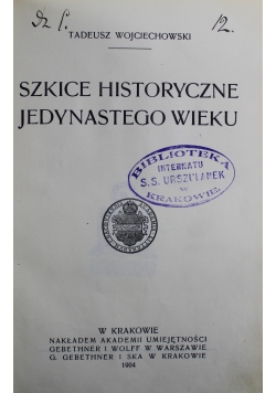 Szkice Historyczne Jedynastego wieku 1904 r.
