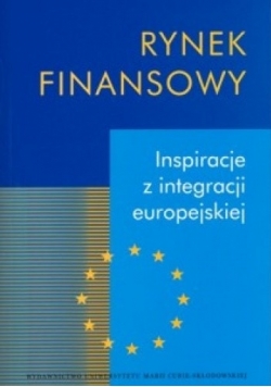 Rynek finansowy Inspiracje z integracji europejskiej