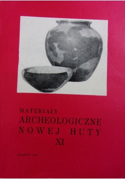 Materiały archeologiczne Nowej Huty XI