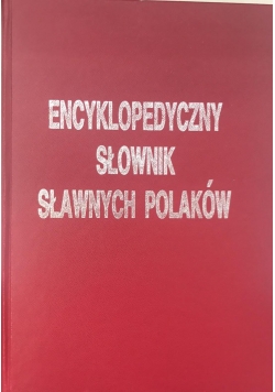 Encyklopedyczny słownik sławnych polaków