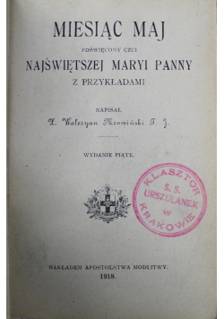 Miesiąc maj poświęcony czci Najświętszej Maryi Panny 1918 r.
