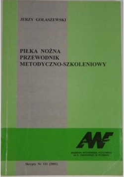 Piłka nożna. Przewodnik metodyczno-szkoleniowy
